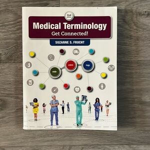 Medical Terminology: Get Connected! By Suzanne S. Frutch 2nd Edition Textbook